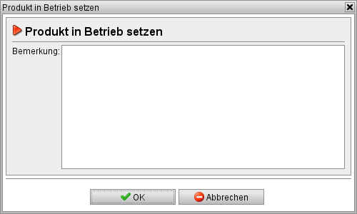 „In Betrieb setzen“ eines Produkts